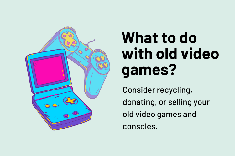 What to do with old video games?