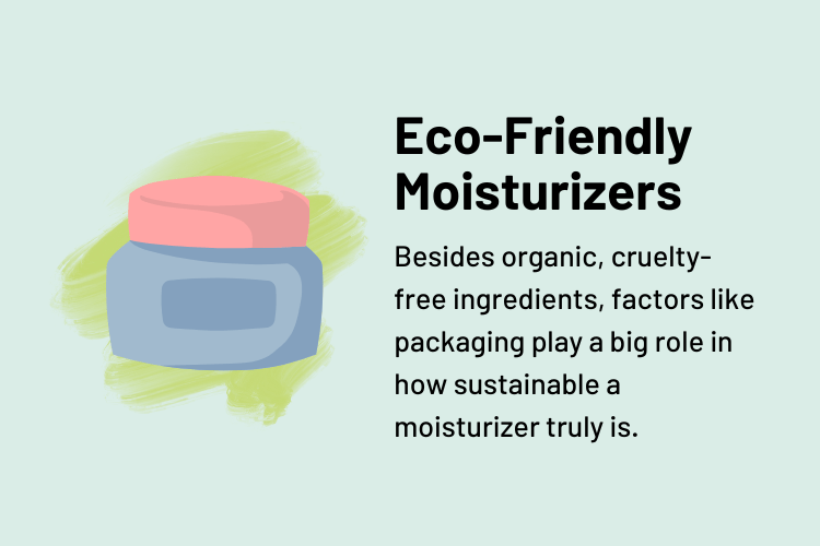 Eco-Friendly Moisturizers