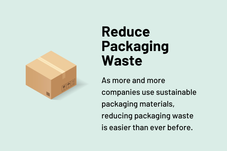 Reduce Packaging Waste