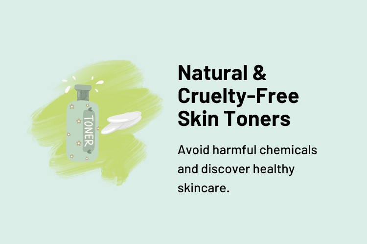 Natural and Cruelty-Free Skin Toners
